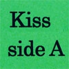 Kiss side A [終夜]