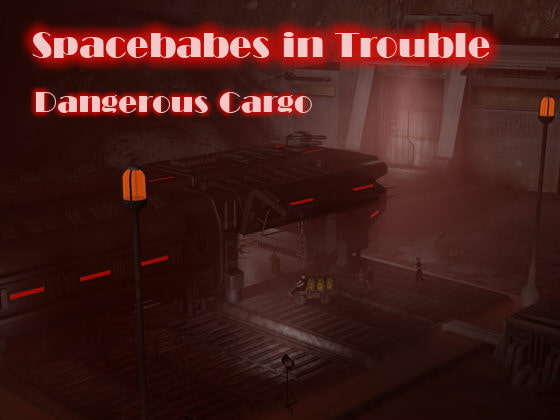 Spacebabes in trouble - Dangerous Cargo