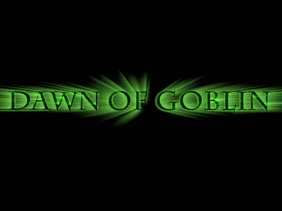 Dawn of Goblin