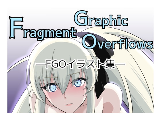 RJ391332 Fragment Graphic Overflows FGOイラスト集 [20220516]
