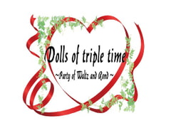 Dolls of triple time ～ Party of Waltz and Rond ～ [Stardust.Memories]