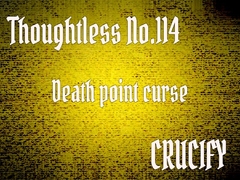 Thoughtless_No.114_Death point curse [Zenith Unbound]