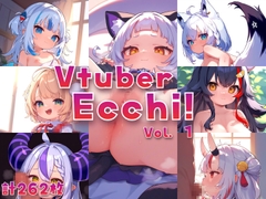 Vtuber Ecchi! Vol. 1 [Yoxy]