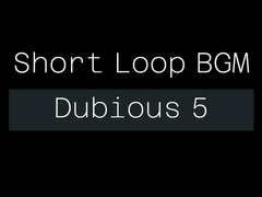 Short Loop BGM Dubious 5 [Scooped Up Sounds]