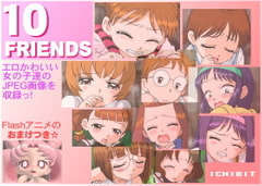 10 FRIENDS [ICHIbit]