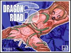 DRAGON ROAD 6 [Miracle Ponchi Matsuri]