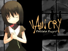 VAIN CRY [PHOENIX Project]