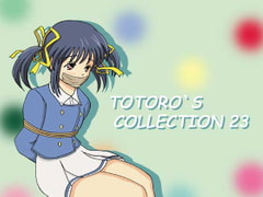 TOTORO`S COLLECTION 23 [TOTORO]
