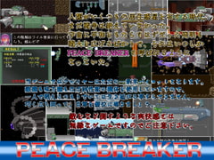 PEACE BREAKER [Your Game Creaters]
