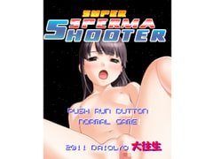 SUPER SPERMA SHOOTER [Daiojyou]