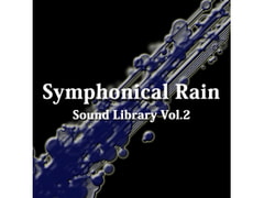 [BGM Material] Symphonical Rain Sound Library Vol.2 [AZU Soundworks]