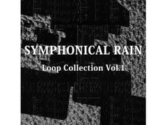 [BGM Material] Symphonical Rain Loop Collection Vol.1 [AZU Soundworks]