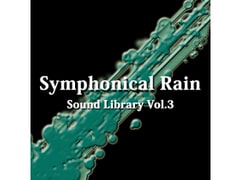 [BGM Material] Symphonical Rain Sound Library Vol.3 [AZU Soundworks]