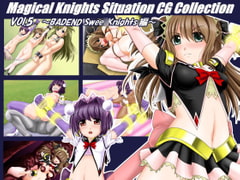 Magical Knights Situation CG Collection vol.5: BADEND Sweet Knights [Triangle Alliance]
