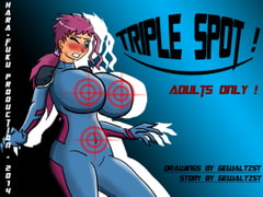 Triple Spot ! [*°Hara-Fuku°*]