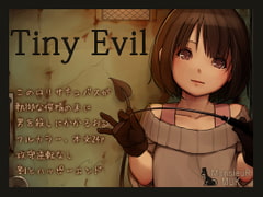 Tiny Evil [MonsieuR]