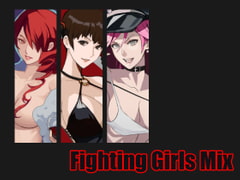 Fighting Girls Mix [MikazukiShigure]