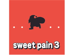 SWEET PAIN 3 [イナンクル]