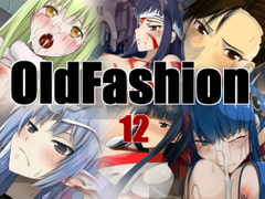 Old Fashion 12 [Teitetsu Kishidan]