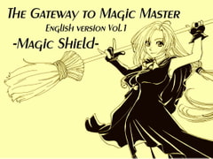 The Gateway to Magic Master  English version Vol.1 -Magic Shield- [MAGIC FACTORY]