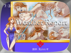 WeatherReport [乳ふぇいす]