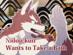 Nidou-kun Wants to Take a Bath [KAIJYU-09]