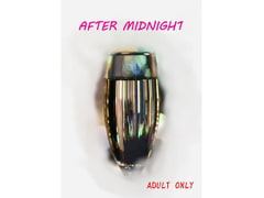 AFTER MIDNIGHT [W of D]