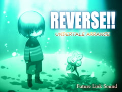 UNDERTALE ARRANGE REVERSE!! [Future Link Sound]