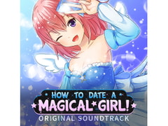 How To Date A Magical Girl - Original Soundtrack [Slaleky]