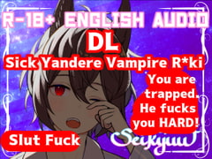 R-18 [DL] Yandere Vampire R*ki Torments You【英語版】 [SeikyuuVA]