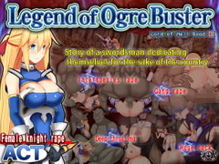 Legend of Ogre Buster [Elithheart]