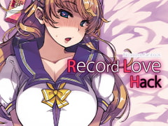 RecordLoveHack [Xration]