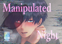 Manipulated    Night [ao8]