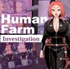 HumanFarm - Investigation - [とっくり海月]