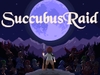 Succubus Raid [DHM]