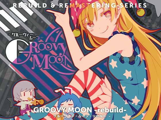 GROOVY MOON -rebuild-