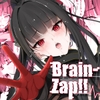 Brain-Zap!! [げっしゅ]