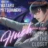 [VA: Wataru Mitsuhashi] Monster In The Closet Side Story - Hush [JP-EN Bilingual Script]【日英対訳台本付】 [Looney's Cat]