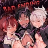 《BadEnding》 [非人造]