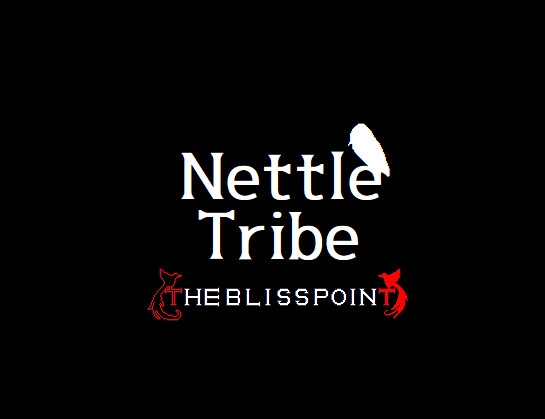 Nettle Tribe The bliss point