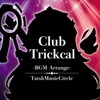 Club Trickcal [TatshMusicCircle]