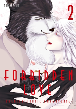 FORBIDDEN LOVE-THERIANTHROPIC OMEGAVERSE- Volume 2 [SHUSUISHA ORIGINAL]
