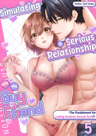 Simulating a Serious Relationship with My Guy Friend ~The Punishment for Losing Involves Sexual Acts!?~ 5