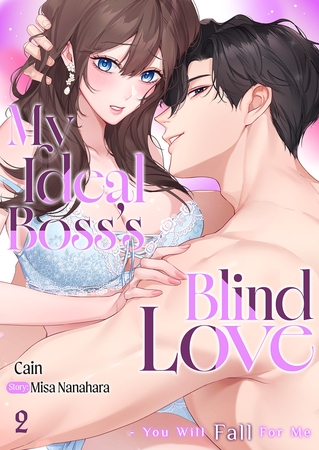 My Ideal Boss's Blind Love - You Will Fall For Me 2