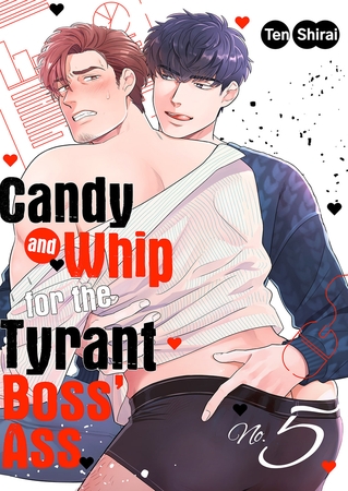 Candy and Whip for the Tyrant Boss’ Ass 5
