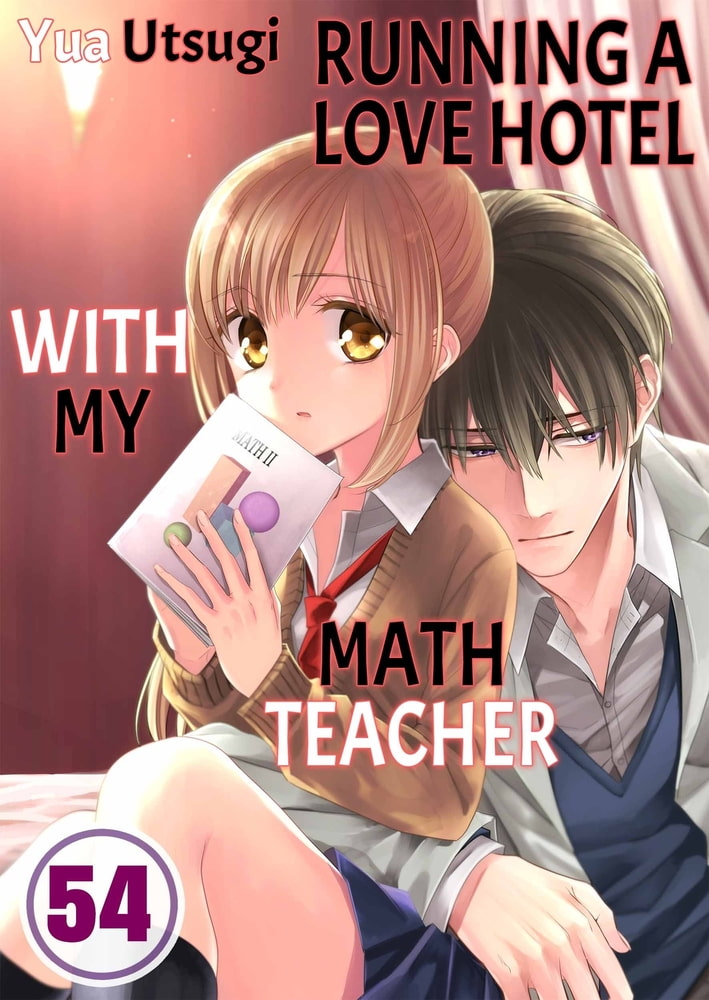 Running a Love Hotel with My Math Teacher 54
