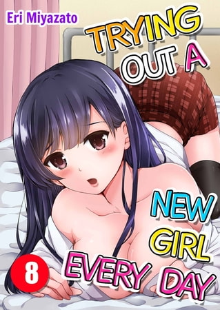 Trying Out a New Girl Everyday 8