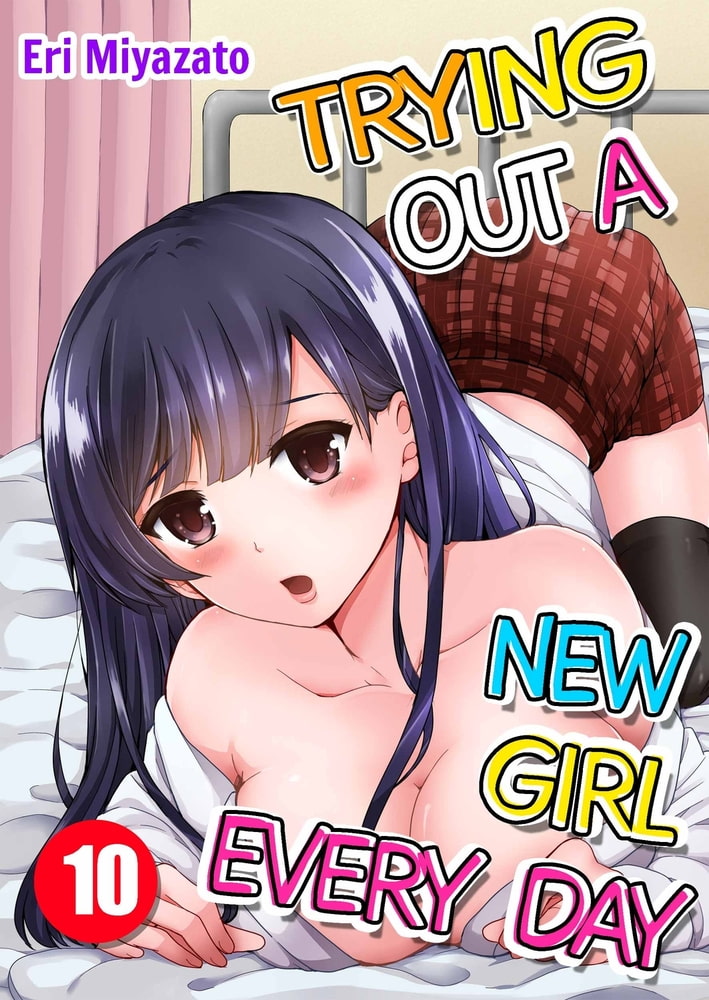 Trying Out a New Girl Everyday 10