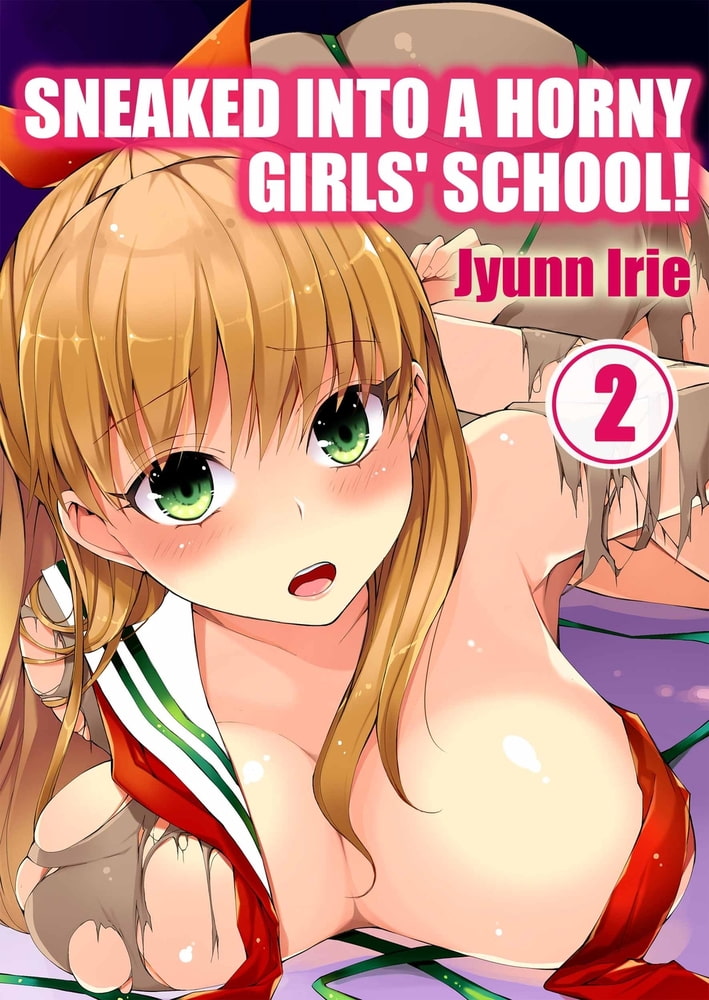 Sneaked into a Horny Girls' School! 2