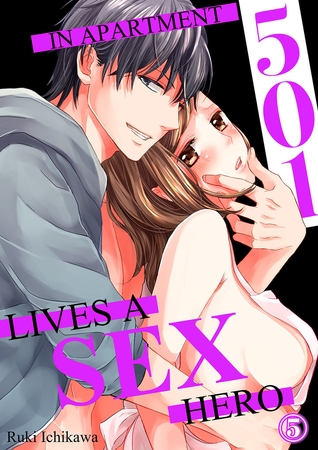 【エロ漫画ティーンズラブ】In Apartment 501 Lives a Sex Hero 5(Ruki Ichikawa, Mobile Media Research)